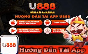 Hướng dẫn cách tải u888 app chi tiết